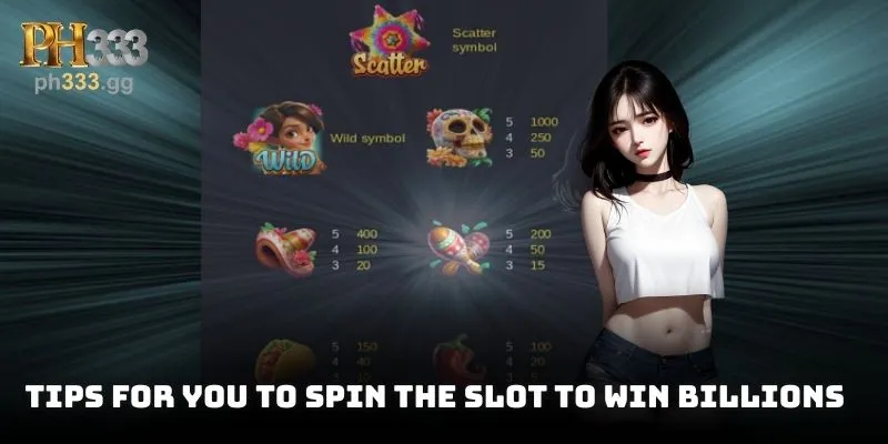 Tips for you to spin the slot to win billions